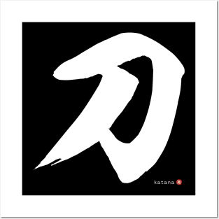 Japanese Kanji: KATANA (Samurai Sword) Calligraphy Character Design *White Letter* Posters and Art